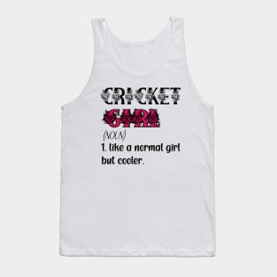 Cricket Girl Like A Normal Girl But Cooler Quote Gift For Birthday Or Christmas & halloween Tank Top